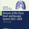 Diseases of the Chest, Heart and Vascular System 2025-2028: Diagnostic Imaging