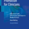 Academic Promotion for Clinicians: A Practical Guide to Promotion and Tenure in Medical Schools