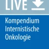 Kompendium Internistische Onkologie: Standards in Diagnostik und Therapie