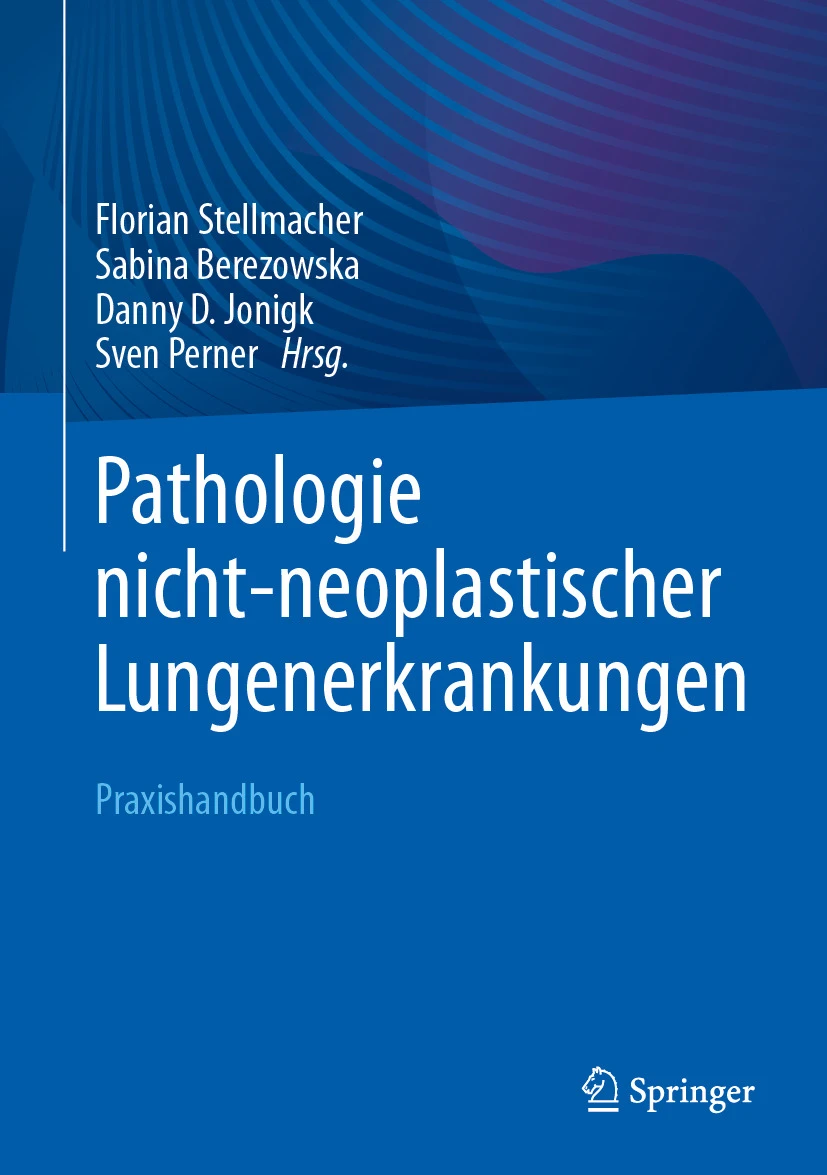 Pathologie nicht-neoplastischer Lungenerkrankungen: Praxishandbuch Pathologie nicht-neoplastischer Lungenerkrankungen: Praxishandbuch