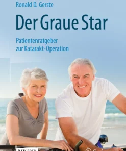 Der Graue Star: Patientenratgeber zur Katarakt-Operation