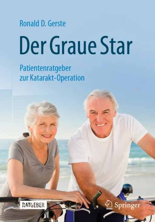 Der Graue Star: Patientenratgeber zur Katarakt-Operation