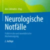 Neurologische Notfälle: Präklinische und innerklinische Akutversorgung Neurologische Notfälle: Präklinische und innerklinische Akutversorgung