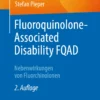 Fluoroquinolone-Associated Disability FQAD: Nebenwirkungen von Fluorchinolonen
