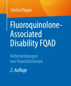 Fluoroquinolone-Associated Disability FQAD: Nebenwirkungen von Fluorchinolonen