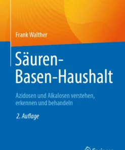 Säuren-Basen-Haushalt: Azidosen und Alkalosen verstehen, erkennen und behandeln