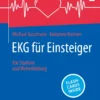 EKG für Einsteiger: Für Studium und Weiterbildung
