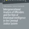 Intergenerational Analysis of Offenders and the Role of Emotional Intelligence in the Criminal Justice System: