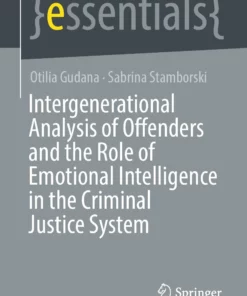 Intergenerational Analysis of Offenders and the Role of Emotional Intelligence in the Criminal Justice System: