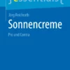 Sonnencreme: Pro und Contra