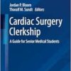 Cardiac Surgery Clerkship: A Guide for Senior Medical Students (Contemporary Surgical Clerkships) (PDF)