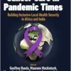 Cancer Care in Pandemic Times: Building Inclusive Local Health Security in Africa and India (International Political Economy Series) (PDF)