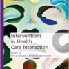 Interventions in Health Care Interaction (Palgrave Studies in Discursive Psychology) (PDF)