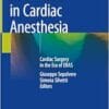 Fast-Track in Cardiac Anesthesia: Cardiac Surgery in the Era of ERAS, 2024th Edition (PDF)