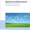 Digitale Gesundheitsregionen: Praxishandbuch für regionale und nachhaltige Versorgungsnetzwerke (Gesundheitswesen in der Praxis) (EPUB)