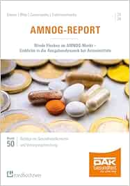 AMNOG-Report 2024. Blinde Flecken im AMNOG-Markt – Einblicke in die Ausgabendynamik bei Arzneimitteln (Beiträge zur Gesundheitsökonomie und Versorgungsforschung) (PDF)