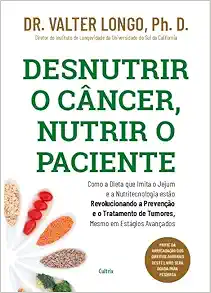 DESNUTRIR O CÂNCER, NUTRIR O PACIENTE (EPUB)