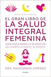 El gran libro de la salud integral femenina: Una guía para la plenitud del cuerp o, la mente y el espíritu / The Big Book of Comprehensive Women’s Health (Spanish Edition) (EPUB)