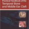 Practical Handbook of the Temporal Bone and Middle Ear Cleft (EPUB)