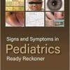 Signs and Symptoms in Pediatrics: Ready Reckoner (EPUB)