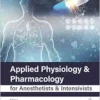 Applied Physiology & Pharmacology for Anesthetists & Intensivists (PDF)