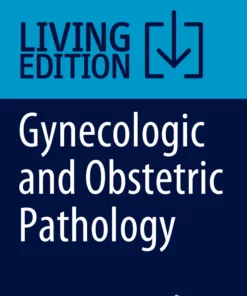 Gynecologic and Obstetric Pathology: