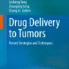 Drug Delivery to Tumors: Recent Strategies and Techniques