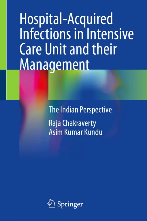 Hospital-Acquired Infections in Intensive Care Unit and their Management: The Indian Perspective