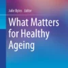 What Matters for Healthy Ageing: