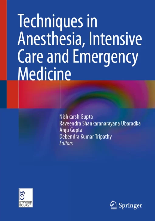 Techniques in Anesthesia, Intensive Care and Emergency Medicine: