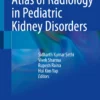 Atlas of Radiology in Pediatric Kidney Disorders: