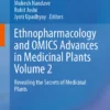 Ethnopharmacology and OMICS Advances in Medicinal Plants Volume 2: Revealing the Secrets of Medicinal Plants