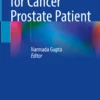 A Clinical Guide for Cancer Prostate Patient: A Clinical Guide for Cancer Prostate Patient:
