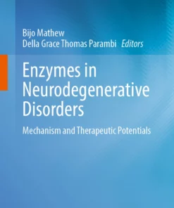 Enzymes in Neurodegenerative Disorders: Mechanism and Therapeutic Potentials