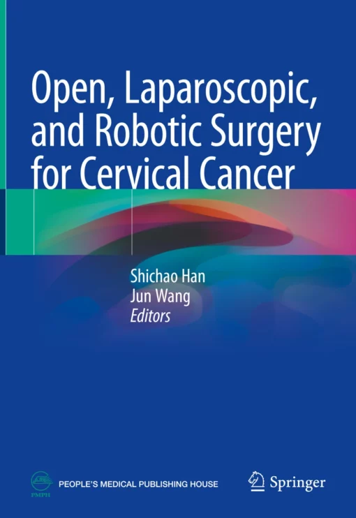 Open, Laparoscopic, and Robotic Surgery for Cervical Cancer: