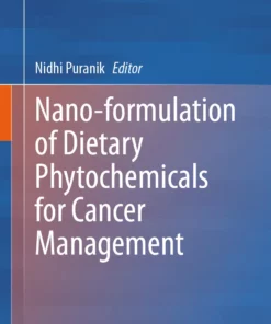 Nano-formulation of Dietary Phytochemicals for Cancer Management: