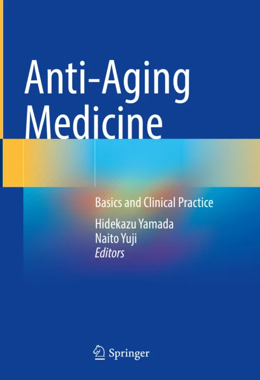 Anti-Aging Medicine: Basics and Clinical Practice