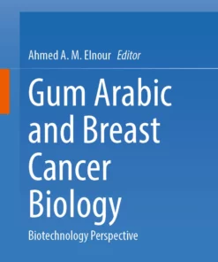 Gum Arabic and Breast Cancer Biology: Biotechnology Perspective