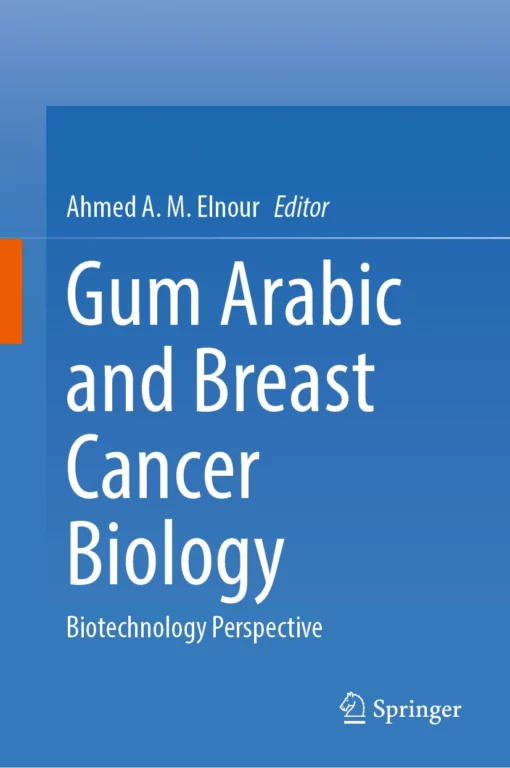 Gum Arabic and Breast Cancer Biology: Biotechnology Perspective