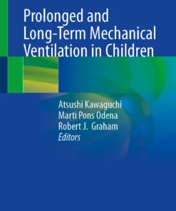 Prolonged and Long-Term Mechanical Ventilation in Children: