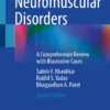 Neuromuscular Disorders: A Comprehensive Review with Illustrative Cases