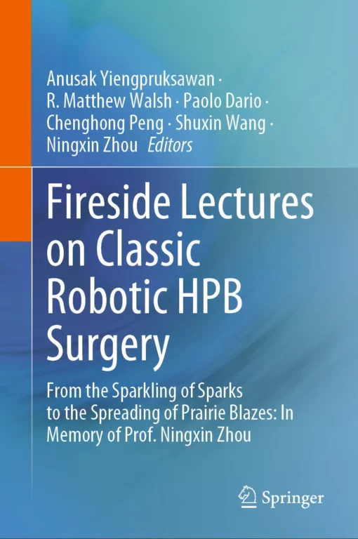 Fireside Lectures on Classic Robotic HPB Surgery: From the Sparkling of Sparks to the Spreading of Prairie Blazes: In Memory of Prof. Ningxin Zhou