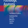 Textbook of Pathologic Anatomy: For Medical Students Textbook of Pathologic Anatomy: For Medical Students