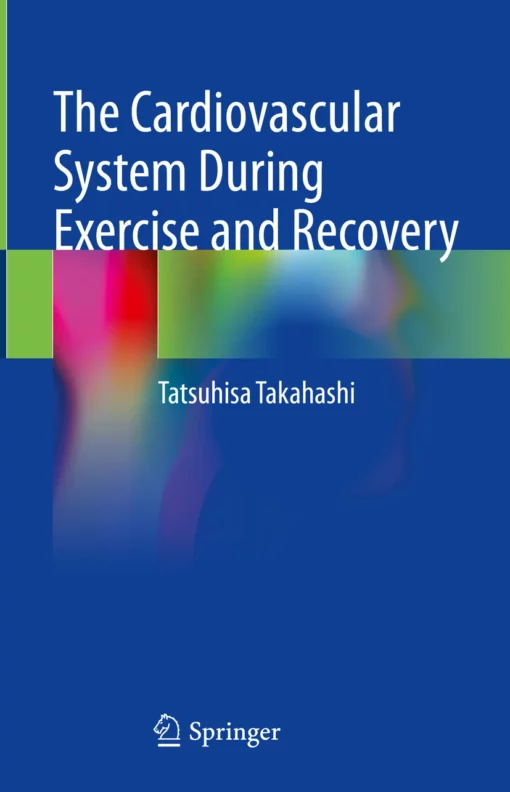 The Cardiovascular System During Exercise and Recovery: