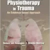 Cardiopulmonary Physiotherapy in Trauma: An Evidence-Based Approach (Second Edition) (PDF)