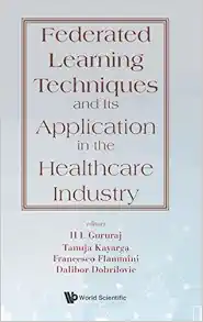 Federated Learning Techniques and Its Application in the Healthcare Industry (PDF)