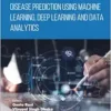 Disease Prediction using Machine Learning, Deep Learning and Data Analytics (EPUB)