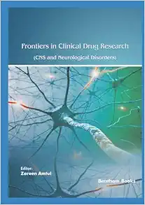 Frontiers in Clinical Drug Research – CNS and Neurological Disorders: Volume 12 (PDF)