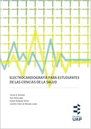 Electrocardiografía para estudiantes de la ciencias de la salud (Serie Cuadernos de cátedra) (PDF)