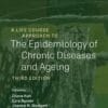 A Life Course Approach to the Epidemiology of Chronic Diseases and Ageing, 3rd Edition (PDF)